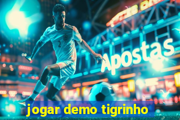 jogar demo tigrinho